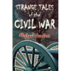 Strange Tales of the Civil War - Paperback