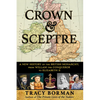 Crown & Sceptre: A New History of the British Monarchy, from William the Conqueror to Elizabeth II - Hardcover