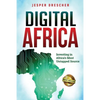 Digital Africa: Investing in Africa's Most Untapped Source - Paperback