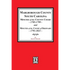 Marlborough County, South Carolina Minutes of the County Court, 1785-1799 and Minutes of the Court of Ordinary, 1791-1821 - Paperback