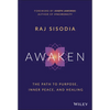 Awaken: The Path to Purpose, Inner Peace, and Healing - Hardcover