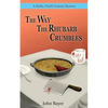 The Way The Rhubarb Crumbles - Paperback