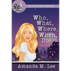 Who, What, Where, When, Die - Paperback