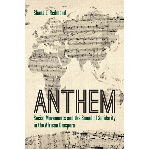 Anthem: Social Movements and the Sound of Solidarity in the African Diaspora - Paperback