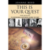 THIS IS YOUR QUEST - Your Mission: To Experience True Happiness Along the Way - Paperback