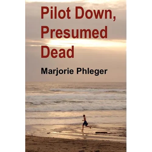 Pilot Down, Presumed Dead - Special Illustrated Edition - Paperback