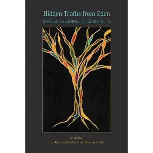 Hidden Truths from Eden: Esoteric Readings of Genesis 1-3 - Paperback