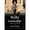 Ribs & Wonder: A Poetry Collection - Hardcover
