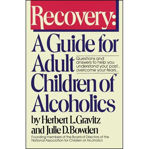 Recovery: A Guide for Adult Children of Alcoholics - Paperback