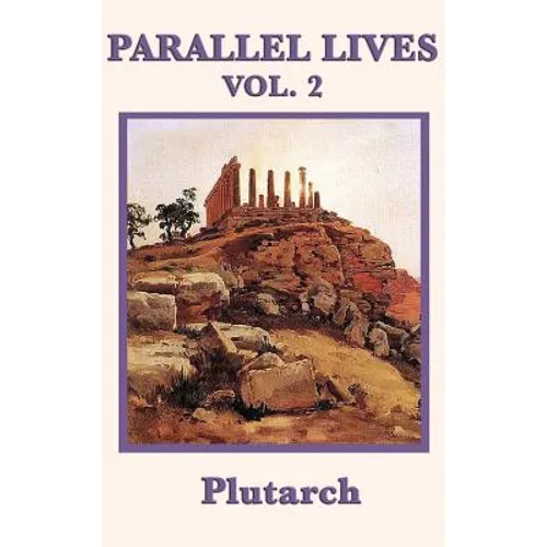 Parallel Lives Vol. 2: Classic Biographies of Greek and Roman Leaders for Young Readers - Hardcover