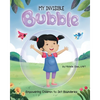 MY INVISIBLE Bubble: Empowering Children to Set Boundaries - Paperback