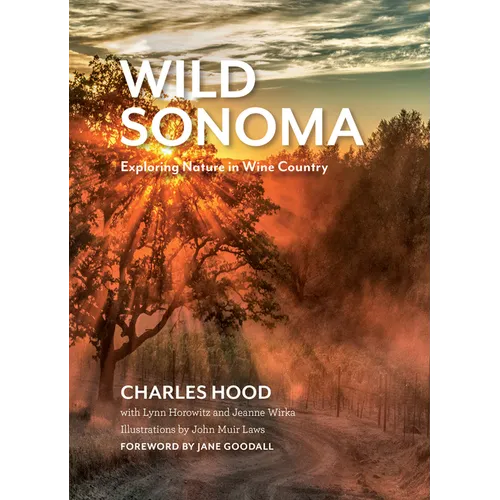 Wild Sonoma: Exploring Nature in Wine Country - Paperback