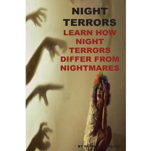 Night Terrors: Learn How Night Terrors Differ From Nightmares - Paperback