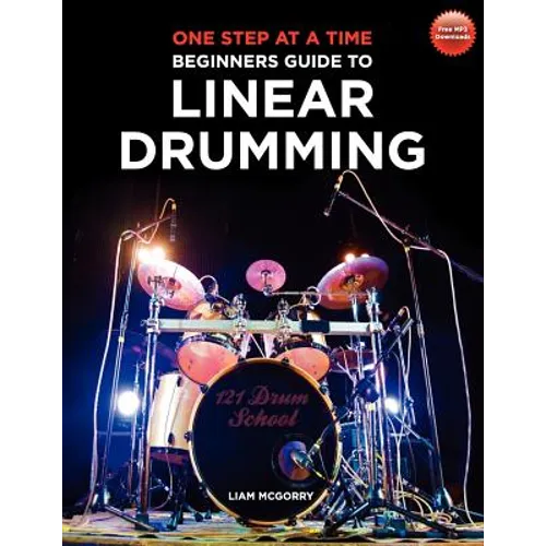 One Step at a Time: Beginners Guide to Linear Drumming - Paperback