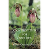 Bog-Trotting for Orchids - Paperback
