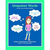 Unspoken Words: A Child's View of Selective Mutism - Paperback