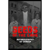 Seeds of the Game: Autobiography by Dowop - Paperback