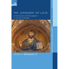The Judgment of Love: An Investigation of Salvific Judgment in Christian Eschatology - Paperback