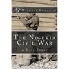 The Nigeria Civil War: A Love Story - Paperback