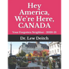 Hey America, We're Here, CANADA: Your Forgotten Neighbor - 2020-21 - Paperback