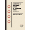 Narrative of William W. Brown, an American Slave: Written by Himself - Paperback