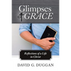 Glimpses of Grace: Reflections of a Life in Christ - Paperback