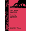 Theory in Practice: Increasing Professional Effectiveness - Paperback