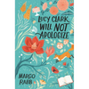 Lucy Clark Will Not Apologize - Hardcover