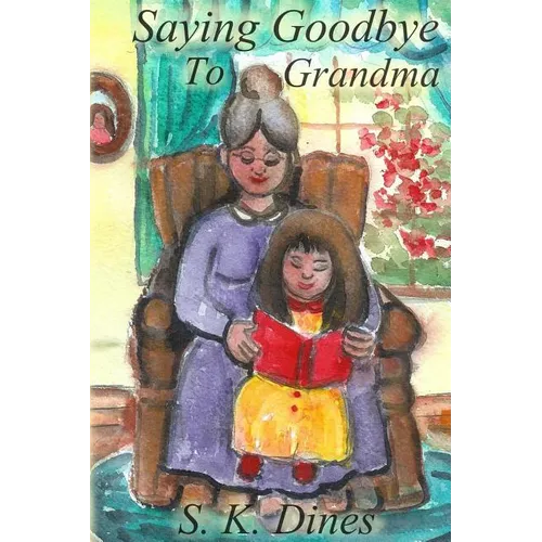 Saying Goodbye to Grandma - Paperback