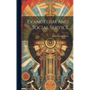 Evangelism And Social Service - Hardcover