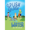 Splish Splash Water - Paperback
