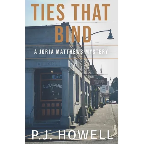 Ties That Bind: A Jorja Matthews Mystery - Paperback