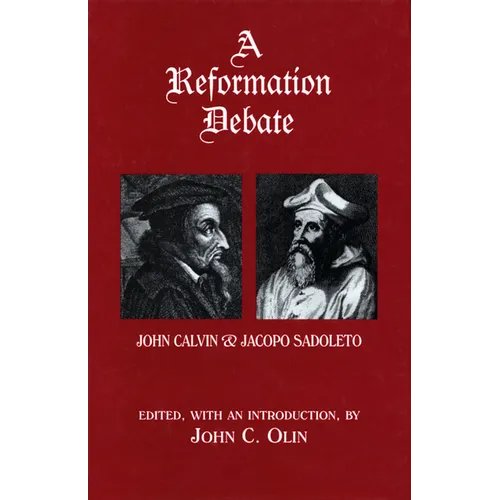 A Reformation Debate: John Calvin & Jacopo Sadoleto - Paperback