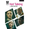 Not Talking - Paperback