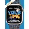 Your Time: (New year Special Edition) The Greatest Gift You Receive and Give - Paperback