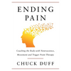 Ending Pain: Coaching the Body with Neuroscience, Movement and Trigger Point Therapy - Paperback