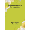 Mediæval Heresy & the Inquisition - Paperback