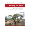 Healing the Herds: Disease, Livestock Economies, and the Globalization of Veterinary Medicine - Paperback