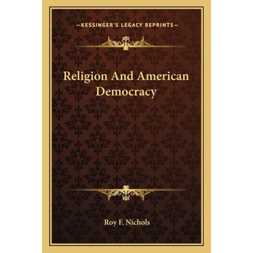 Religion And American Democracy - Paperback