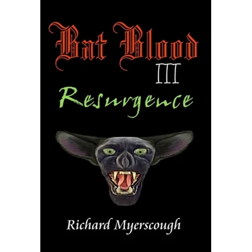 Bat Blood III Resurgence: Resurgence - Hardcover