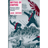 Myths of Empire: Domestic Politics and International Ambition - Paperback