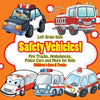 Safety Vehicles! Fire Trucks, Ambulances, Police Cars and More for Kids - Children's Cars & Trucks - Paperback