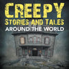 Creepy Stories and Tales Around the World - Paperback