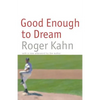 Good Enough to Dream - Paperback