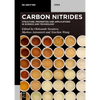 Carbon Nitrides: Structure, Properties and Applications in Science and Technology - Paperback
