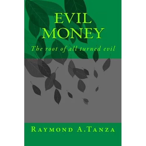 Evil Money: The root of all turned evil - Paperback