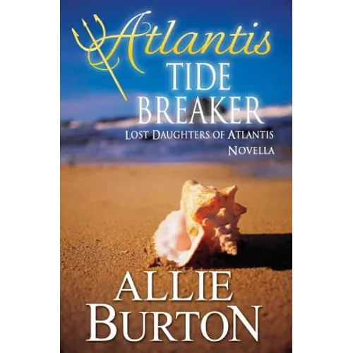 Atlantis Tide Breaker: Lost Daughters of Atlantis - Paperback