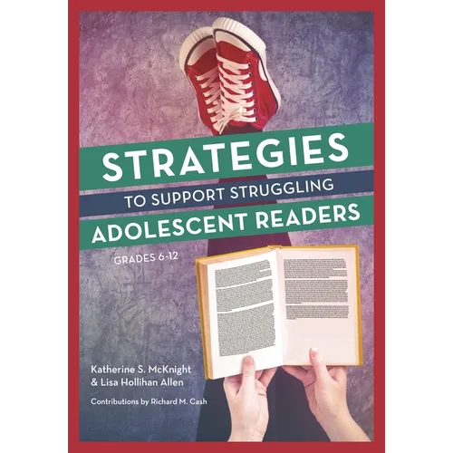 Strategies to Support Struggling Adolescent Readers, Grades 6-12 - Paperback