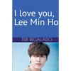 I Love You, Lee Min Ho - Paperback