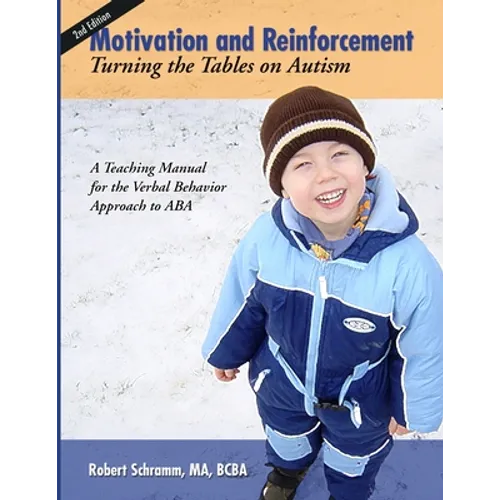 Motivation and Reinforcement: Turning the Tables on Autism - Paperback